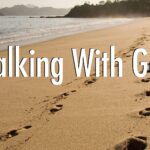 Walking with Jesus- It is not a walk in the park!