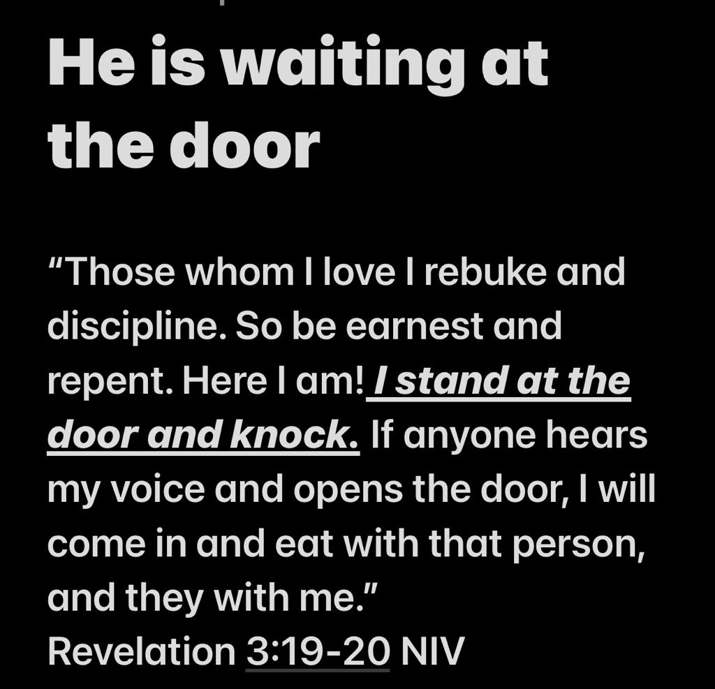 He is waiting at the door!